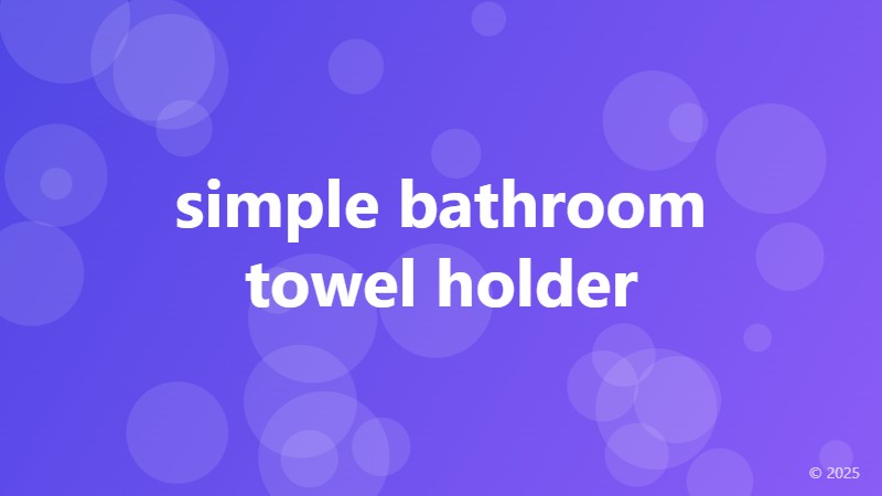 simple bathroom towel holder